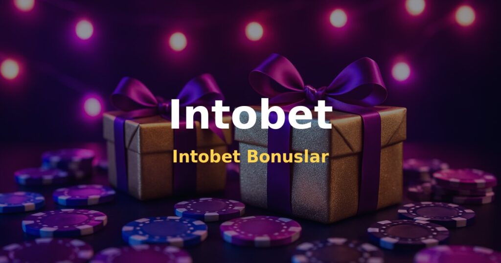 Intobet Bonuslar - Intobet
