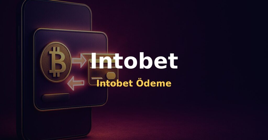 Intobet Ödeme - Intobet